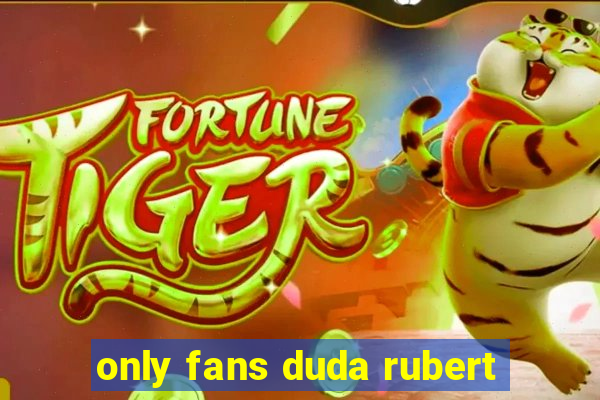 only fans duda rubert